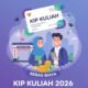Resmi! Pendaftaran KIP Kuliah 2026 Dibuka Februari-Oktober, Wujudkan Mimpi Kuliah Tanpa Terkendala Biaya